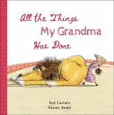 All the Things My Grandma Has Done All the Things My Grandma Has Done