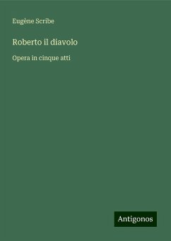 Roberto il diavolo - Scribe, Eugène