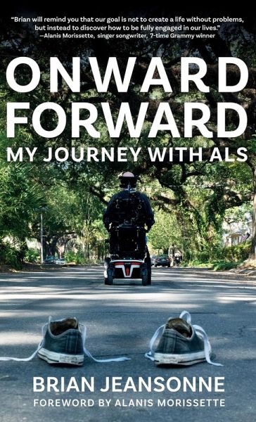 Onward Forward -- My Journey with ALS Onward Forward -- My Journey with ALS