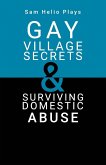 Sam Helio Plays - Gay Village Secrets & Surviving Domestic Abuse Sam Helio Plays - Gay Village Secrets & Surviving Domestic Abuse