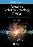 Primer on Radiation Oncology Physics Primer on Radiation Oncology Physics