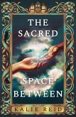 The Sacred Space Between The Sacred Space Between
