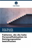 Faktoren, die die hohe Personalfluktuation im Reinigungssektor beeinflussen