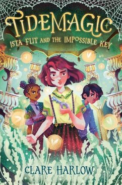 Tidemagic: Ista Flit and the Impossible Key - Harlow, Clare