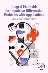 Integral Manifolds for Impulsive Differential Problems with Applications - Stamova, Ivanka; Stamov, Gani