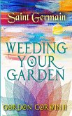 Weeding Your Garden Weeding Your Garden