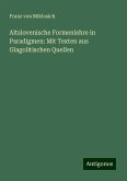 Altslovenische Formenlehre in Paradigmen: Mit Texten aus Glagolitischen Quellen