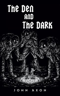 The Den and The Dark - Axon, John The Den and The Dark - Axon, John