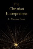 The Christian Entrepreneur The Christian Entrepreneur