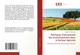 Politiques d'attractivité des investissements dans le Secteur Agricole Politiques d'attractivité des investissements dans le Secteur Agricole