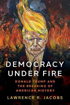 Democracy Under Fire - Jacobs, Lawrence R