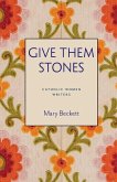 Give Them Stones Give Them Stones