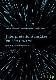 Interpretationsansätze zu "Star Wars" Interpretationsansätze zu "Star Wars"