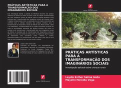 PRÁTICAS ARTÍSTICAS PARA A TRANSFORMAÇÃO DOS IMAGINÁRIOS SOCIAIS - Salina Gallo, Leydis Esther; Heredia Vega, Mayelin