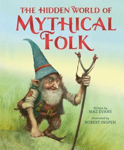 The Hidden World of Mythical Folk - Evans, Maz