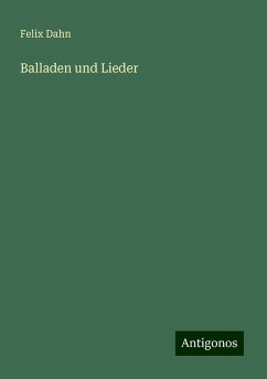 Balladen und Lieder - Dahn, Felix