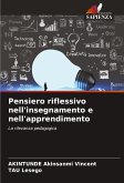 Pensiero riflessivo nell'insegnamento e nell'apprendimento Pensiero riflessivo nell'insegnamento e nell'apprendimento