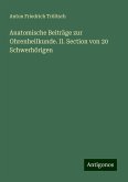 Anatomische Beiträge zur Ohrenheilkunde. II. Section von 20 Schwerhörigen