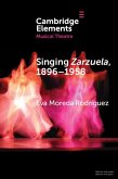Singing Zarzuela, 1869-1958 Singing Zarzuela, 1869-1958