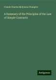 A Summary of the Principles of the Law of Simple Contracts