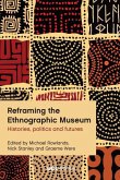 Reframing the Ethnographic Museum Reframing the Ethnographic Museum