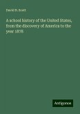 A school history of the United States, from the discovery of America to the year 1878