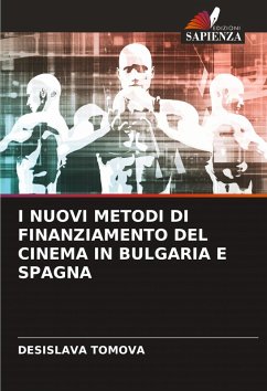 Cover I NUOVI METODI DI FINANZIAMENTO DEL CINEMA IN BULGARIA E SPAGNA