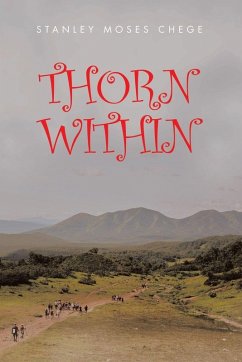 THORN WITHIN - Chege, Stanley Moses THORN WITHIN - Chege, Stanley Moses