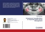 Orthodontic Considerations of Impacted Teeth and its Management