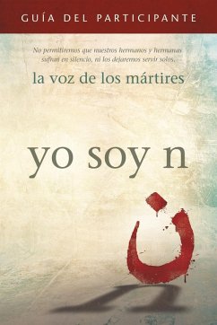 I Am N Participant's Guide/Yo soy N, Guía del participante - The Voice Of The Martyrs