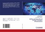 Safety and Security of Critical Transport Infrastructure