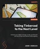 Taking Tinkercad to the Next Level Taking Tinkercad to the Next Level