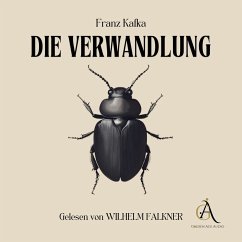 Die Verwandlung Kafka- Hörbuch Klassiker (MP3-Download) - Franz Kafka; Hörbuch Klassiker