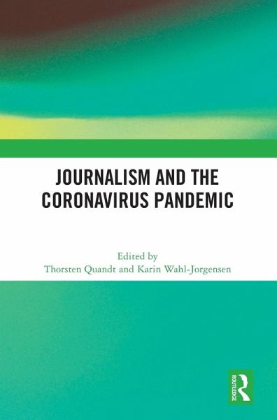 Journalism and the Coronavirus Pandemic Journalism and the Coronavirus Pandemic