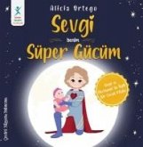 Sevgi - Benim Süper Gücüm Sevgi - Benim Süper Gücüm