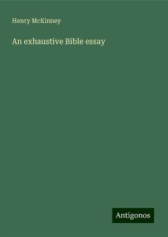 An exhaustive Bible essay - McKinney, Henry