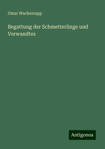 Begattung der Schmetterlinge und Verwandtes