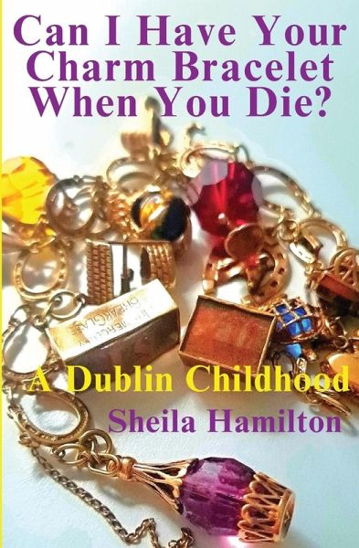 Can I Have Your Charm Bracelet When You Die? Can I Have Your Charm Bracelet When You Die?