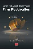 Sanat ve Siyaset Baglaminda Film Festivalleri Sanat ve Siyaset Baglaminda Film Festivalleri
