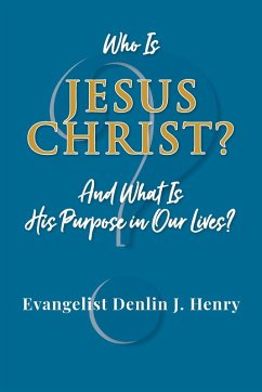 Who Is Jesus Christ? - Henry, Evangelist Denlin J.