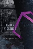 Urban Violence Urban Violence