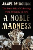 A Noble Madness A Noble Madness