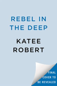 Rebel in the Deep - Robert, Katee