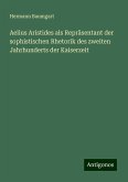 Aelius Aristides als Repräsentant der sophistischen Rhetorik des zweiten Jahrhunderts der Kaiserzeit Aelius Aristides als Repräsentant der sophistischen Rhetorik des zweiten Jahrhunderts der Kaiserzeit