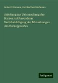 Anleitung zur Untersuchung des Harnes: mit besonderer Berücksichtigung der Erkrankungen des Harnapparates