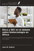 Ética y SEC en el debate sobre biotecnología en África Ética y SEC en el debate sobre biotecnología en África