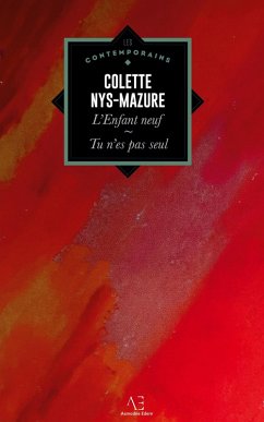 L¿Enfant neuf, suivi de Tu n¿es pas seul - Nys-Mazure, Colette