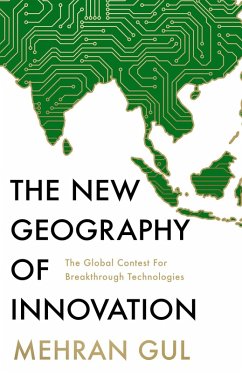 The New Geography of Innovation - Gul, Mehran