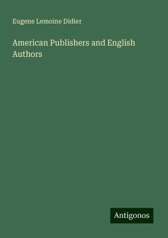 American Publishers and English Authors - Didier, Eugene Lemoine