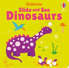 Slide and See Dinosaurs - Watt, Fiona